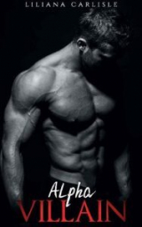 скачать книгу Альфа-злодей (ЛП) автора Лилиана Карлайл
