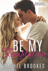 скачать книгу Be My Temptation автора Rachel Brookes