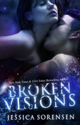 скачать книгу Broken Visions автора Jessica Sorensen