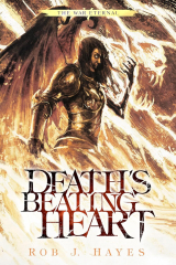 скачать книгу Бьющееся Сердце Смертии (ЛП) автора Роберт Хейс