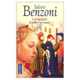 скачать книгу Catherine Il suffit d'un amour Tome 1 автора Жюльетта Бенцони