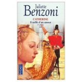 скачать книгу Catherine Il suffit d'un Amour Tome 2 автора Жюльетта Бенцони