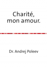 скачать книгу Charité, mon amour автора Андрей Полеев