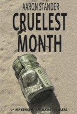 скачать книгу Cruelest Month автора Aaron Stander