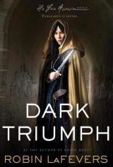 скачать книгу Dark Triumph автора Robin LaFevers