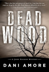 скачать книгу Dead Wood автора Dan Ames