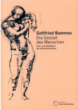 скачать книгу Die Gestalt des Menschen: Lehr- und Handbuch der Künstleranatomie автора Gottfried Bammes