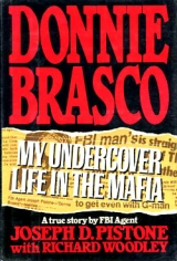 скачать книгу Donnie Brasco: My Undercover Life in the Mafia автора Joseph D. Pistone