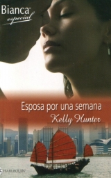 скачать книгу Esposa por una semana автора Kelly Hunter