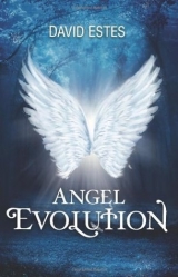 скачать книгу Эволюция Ангелов (ЛП) автора Дэвид Эстес