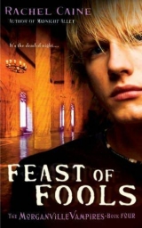 скачать книгу Feast of Fools автора Rachel Caine