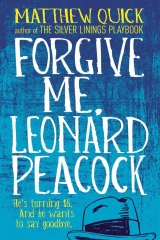 скачать книгу Forgive me, Leonard Peacock автора Matthew Quick
