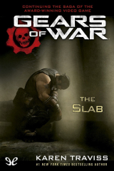 скачать книгу Gears of War #5. “Глыба” автора Карен Трэвисс