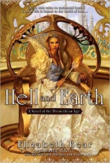 скачать книгу Hell and Earth автора Elizabeth Bear