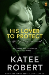 скачать книгу His Lover to Protect автора Katee Robert