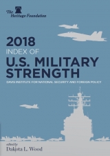 скачать книгу Индекс американской военной мощи 2018 года [2018 Index of U.S. Military Strength] автора авторов Коллектив