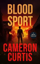 скачать книгу Кровавый спорт автора Кэмерон Кертис