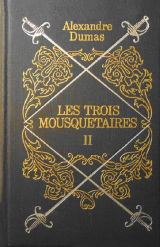 скачать книгу Les trois mousquetaires, vol. 2 (illustré par Maurice Leloir) автора Alexandre Dumas