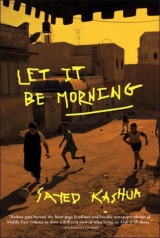 скачать книгу Let It Be Morning автора Sayed Kashua