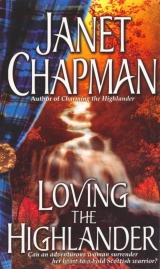 скачать книгу Loving The Highlander автора Джанет Чапмен