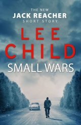 скачать книгу Маленькие войны автора Ли Чайлд