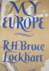 скачать книгу Моя Европа автора Робин Брюс Локкарт