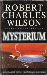 скачать книгу Mysterium автора Robert Charles Wilson