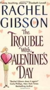 скачать книгу Неприятности в Валентинов день автора Рэйчел Гибсон