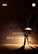 скачать книгу Once in Brooklyn автора Anya Annetsun