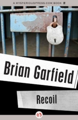 скачать книгу Recoil автора Brian Garfield
