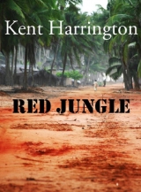 скачать книгу Red Jungle автора Kent Harrington