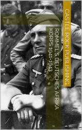 скачать книгу Rommel's Deutsches Afrika Korps 1941-1943 автора Автор Неизвестен