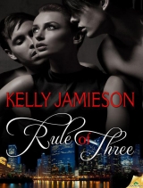 скачать книгу Rule of Three автора Kelly Jamieson