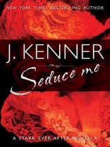 скачать книгу Seduce Me  автора J. Kenner