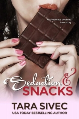 скачать книгу Seduction and Snacks автора Tara Sivec