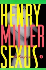 скачать книгу Sexus (The Rosy Crucifixion, book 1) автора Henry Valentine Miller