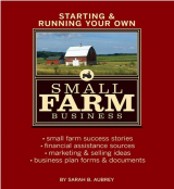 скачать книгу Создание и поддержание своего собственного малого фермерского бизнеса автора Сара Б. Обри