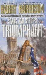 скачать книгу Stars and Stripes Triumphant автора Harry Harrison