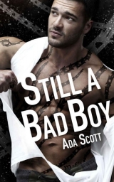 скачать книгу Still a Bad Boy автора Ada Scott