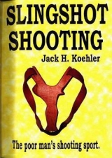 скачать книгу Стрельба из рогатки автора Джек Кёхлер