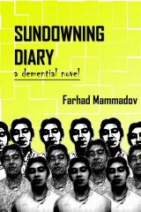 скачать книгу Sundowning Diary - part 1 автора Farhad Mammadov