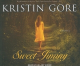 скачать книгу Sweet Jiminy: A Novel автора Kristin Gore