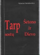 скачать книгу Tarp šėtono ir dievo sostų автора Vytas Sabaliauskas