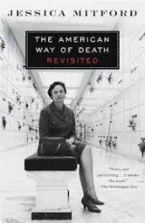 скачать книгу The American Way of Death Revisited автора Jessica Mitford