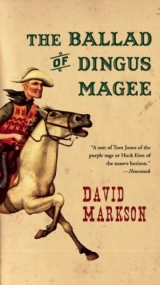 скачать книгу The Ballad of Dingus Magee автора David Markson