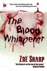 скачать книгу The Blood Whisperer автора Zoë Sharp