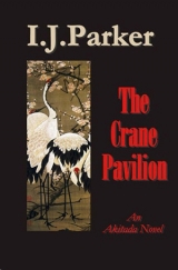 скачать книгу The Crane Pavilion  автора Ingrid J. Parker