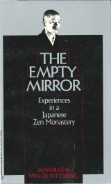 скачать книгу THE EMPTY MIRROR. Experiences in a Japanese Zen Monastery автора Janwillem Lincoln van de Wetering