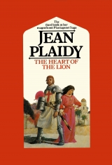 скачать книгу The Heart of the Lion  автора Jean Plaidy