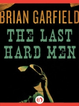 скачать книгу The Last Hard Men автора Brian Garfield